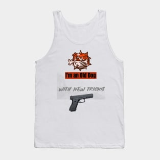 I'm an old dog with new tricks Tank Top